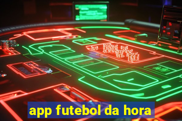 app futebol da hora