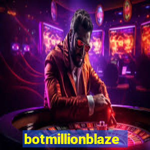 botmillionblaze