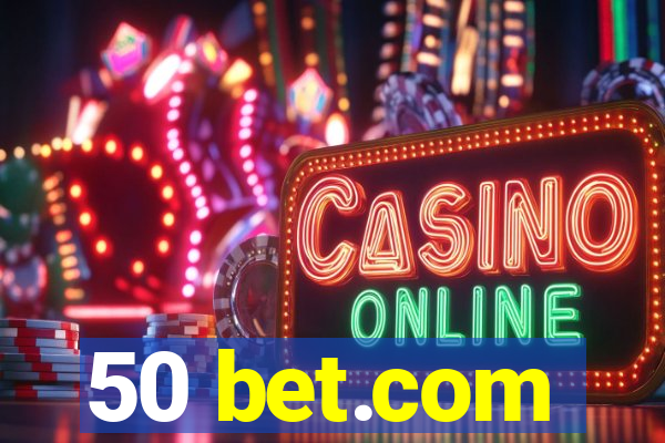 50 bet.com