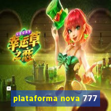 plataforma nova 777