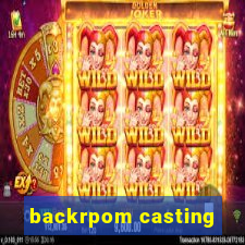 backrpom casting