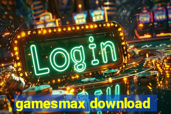 gamesmax download