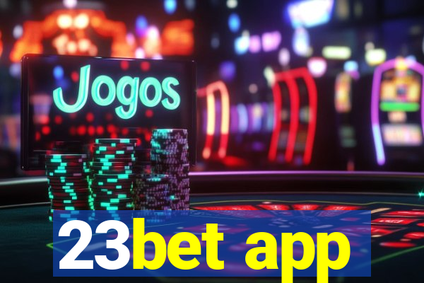 23bet app