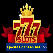 apostas ganhas bet365