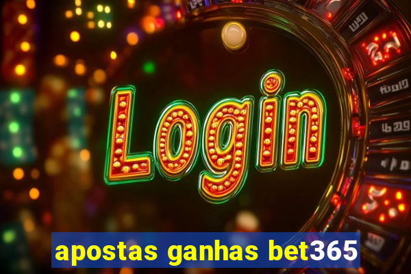 apostas ganhas bet365