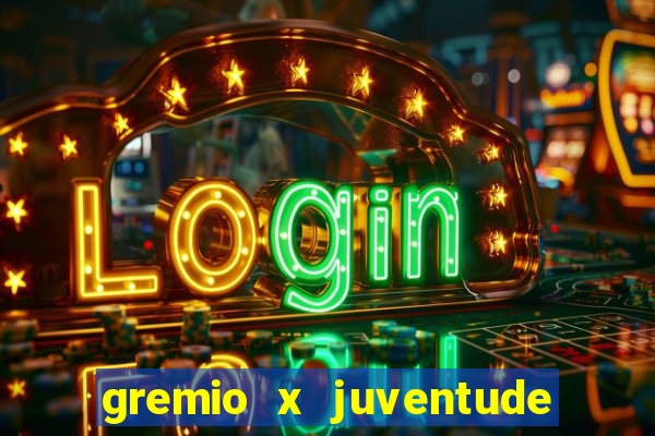 gremio x juventude futebol play hd