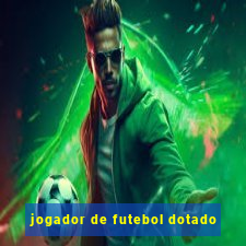 jogador de futebol dotado