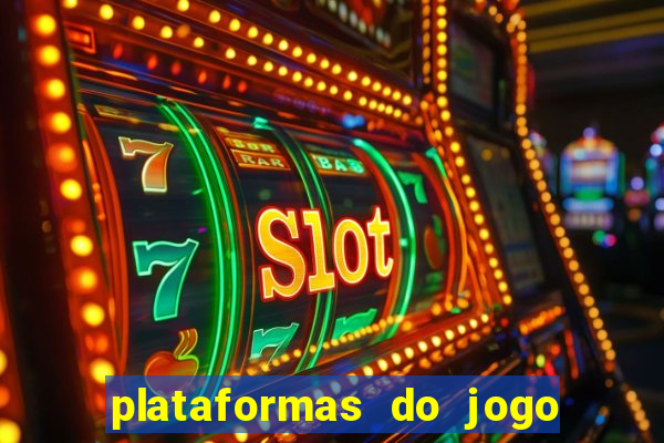 plataformas do jogo do tigre