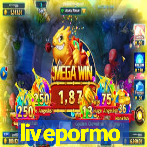 livepormo