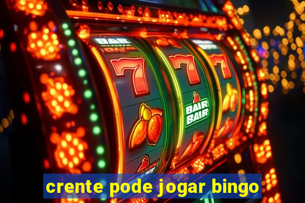 crente pode jogar bingo