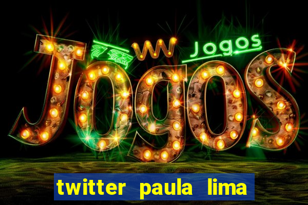 twitter paula lima musa do corinthians