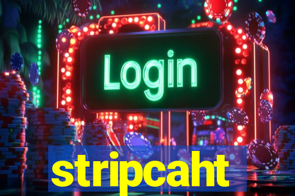 stripcaht