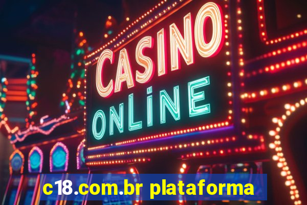 c18.com.br plataforma