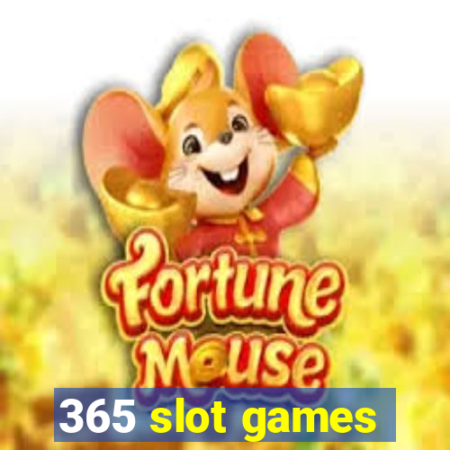 365 slot games