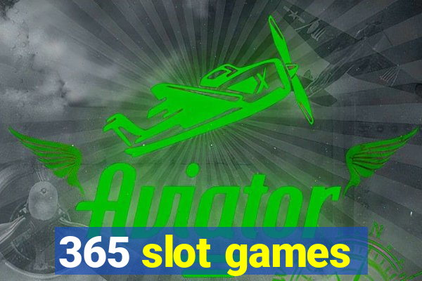 365 slot games