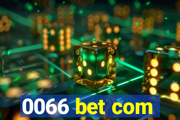 0066 bet com