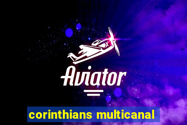 corinthians multicanal