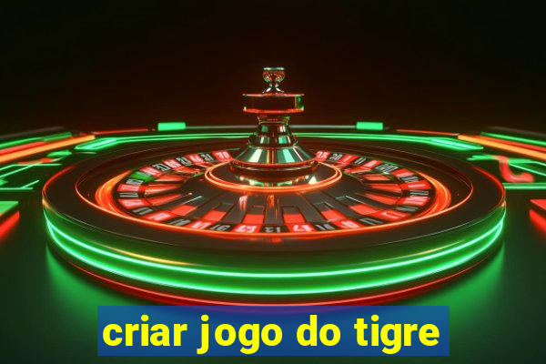 criar jogo do tigre