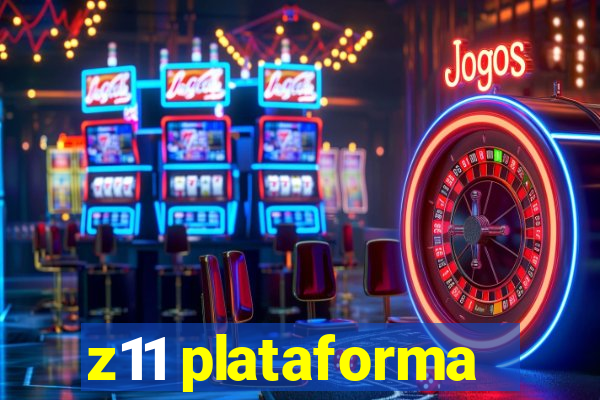 z11 plataforma