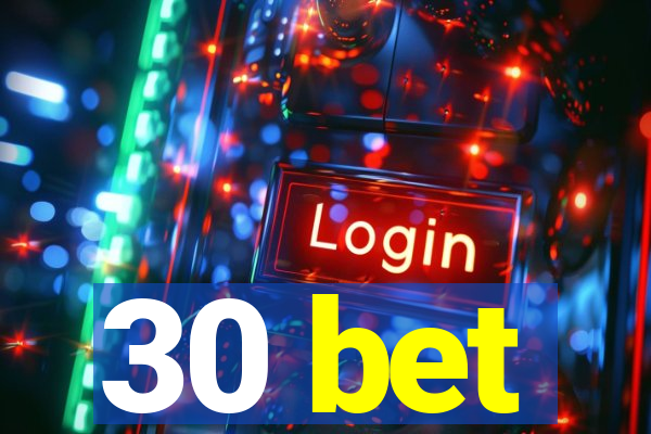 30 bet