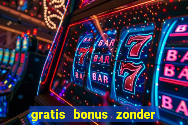 gratis bonus zonder storting casino