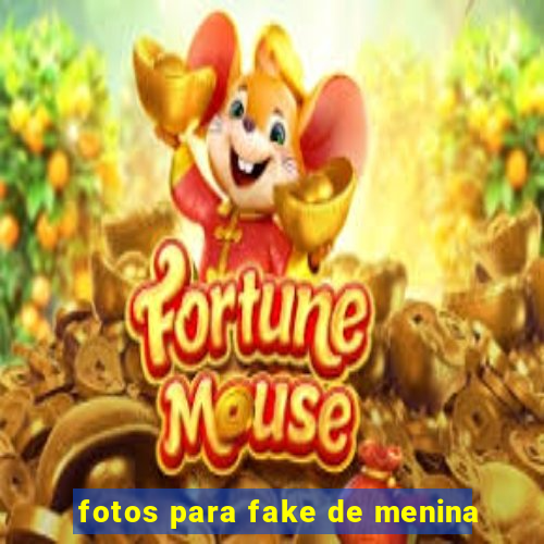 fotos para fake de menina