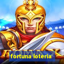 fortuna loteria