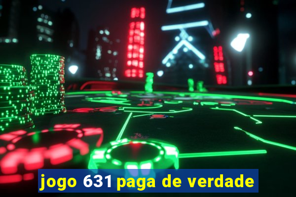 jogo 631 paga de verdade