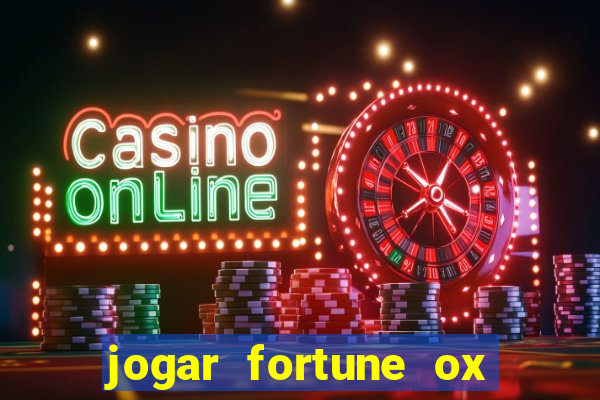 jogar fortune ox demo gratis