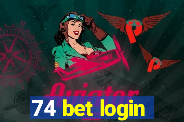 74 bet login