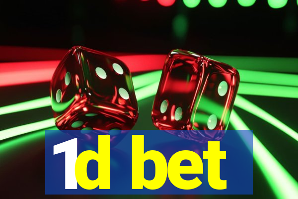 1d bet