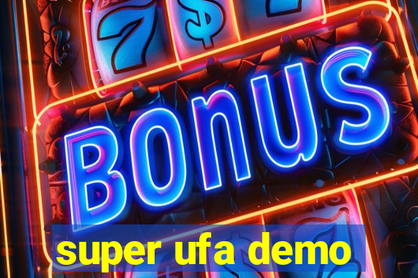 super ufa demo