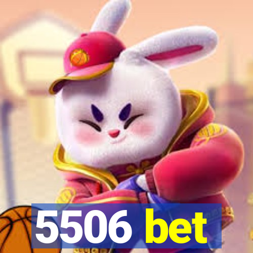 5506 bet