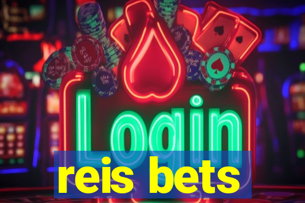 reis bets