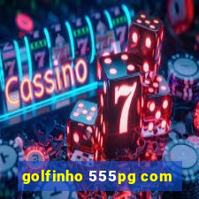 golfinho 555pg com