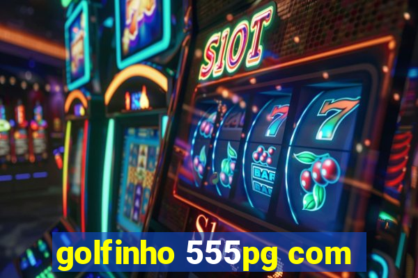 golfinho 555pg com