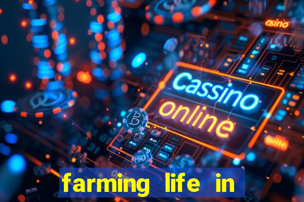 farming life in another world dublado