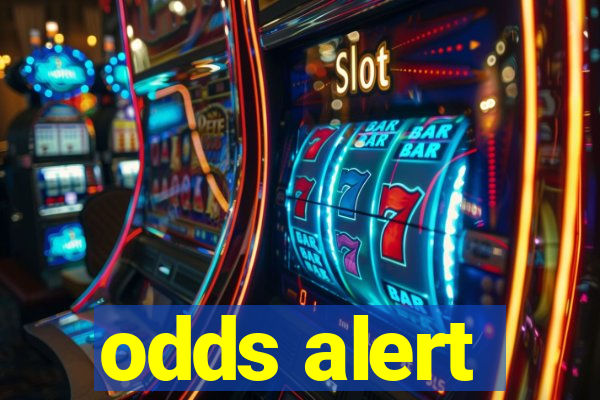 odds alert