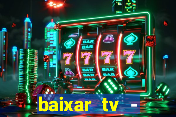 baixar tv - futebol ao vivo