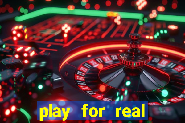 play for real money casinos