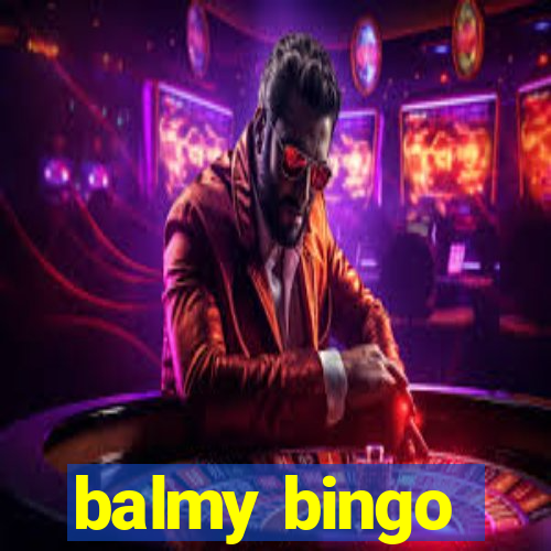 balmy bingo