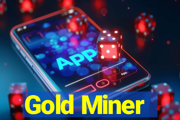 Gold Miner