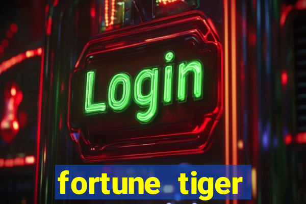 fortune tiger aposta 1 real