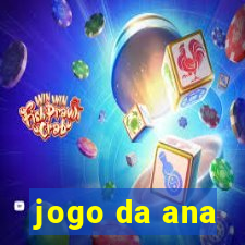 jogo da ana