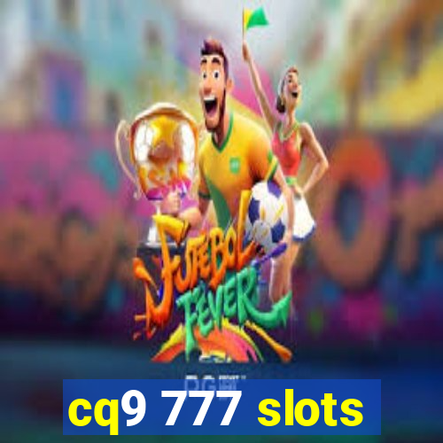 cq9 777 slots