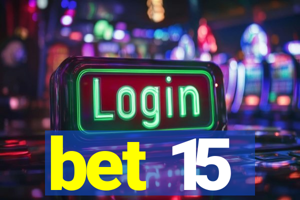 bet 15