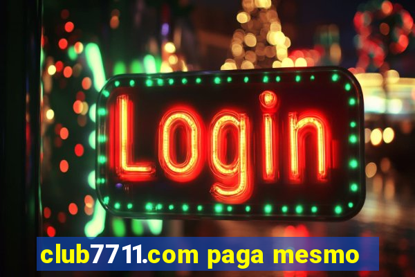 club7711.com paga mesmo