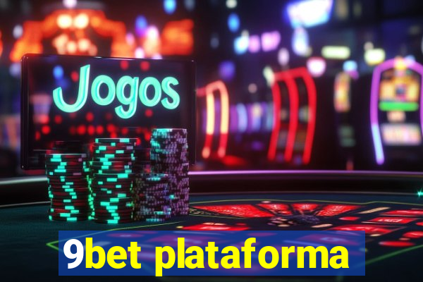 9bet plataforma