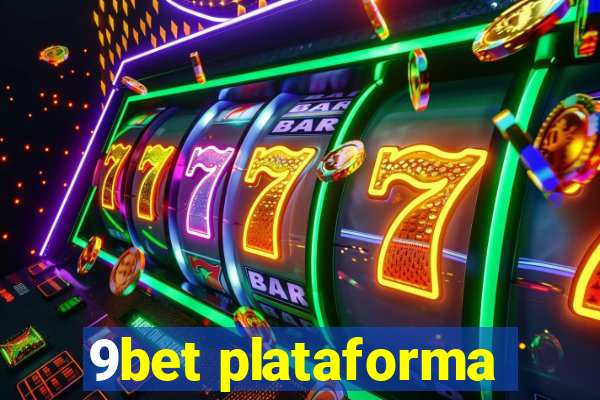 9bet plataforma