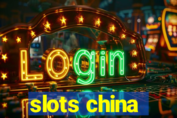 slots china